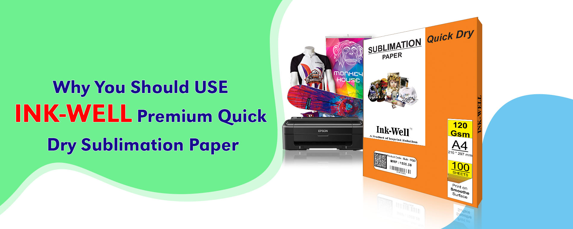 You are currently viewing Why You Should USE INK-WELL Premium Quick Dry Sublimation Paper