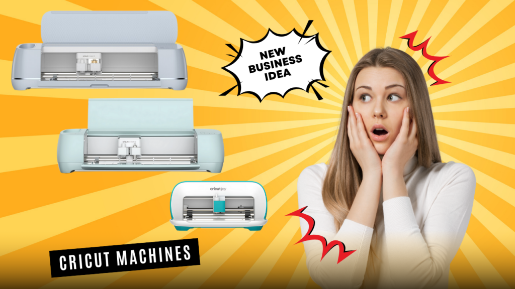 How to start business with cricut machine? | Types of cricut machines